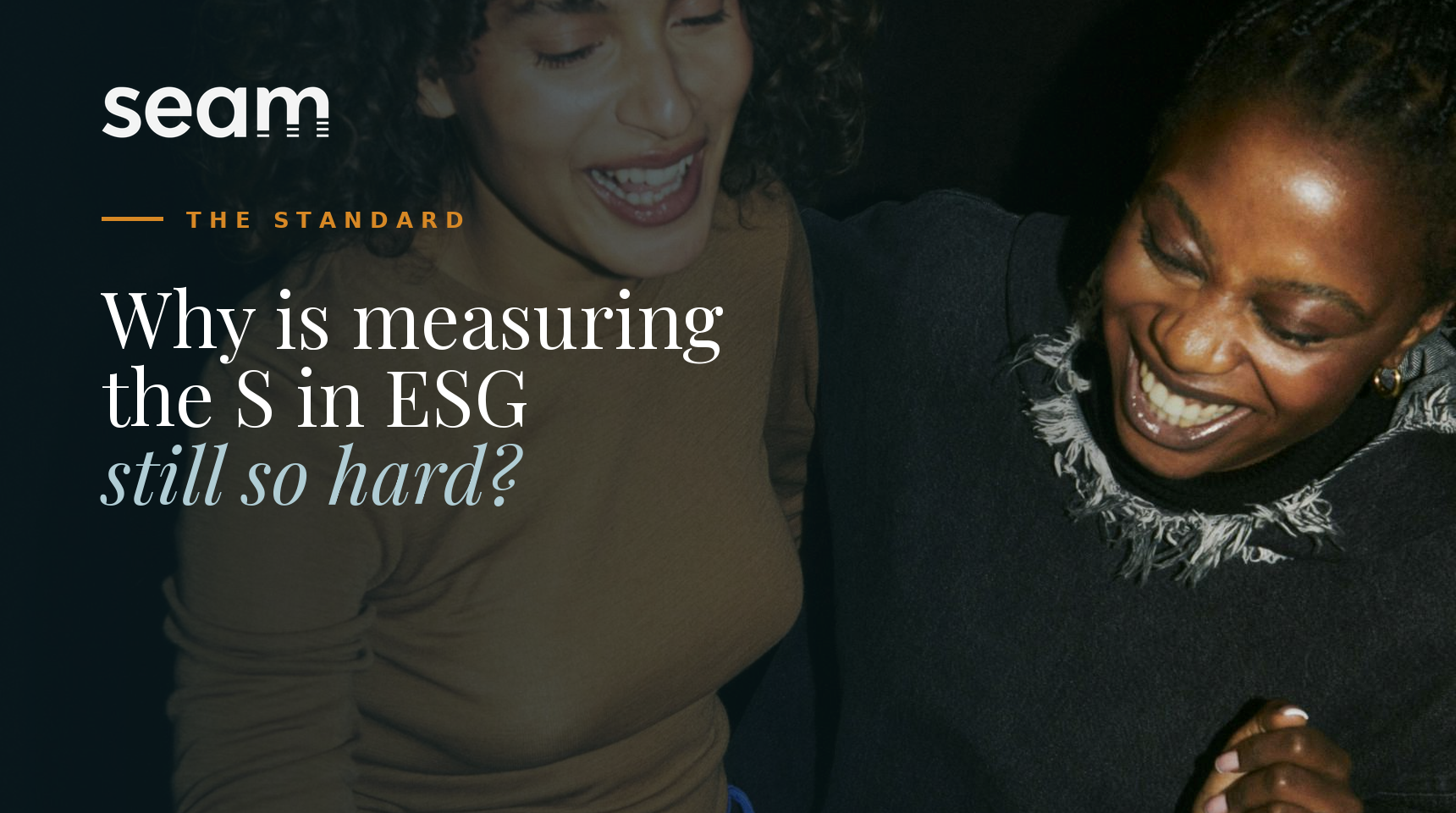 Why measuring the S in ESG is still so hard